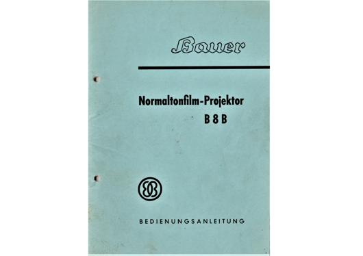 A preview of the Bauer Normaltonfilm-Projector B8B - Bedienungsanleitung document.