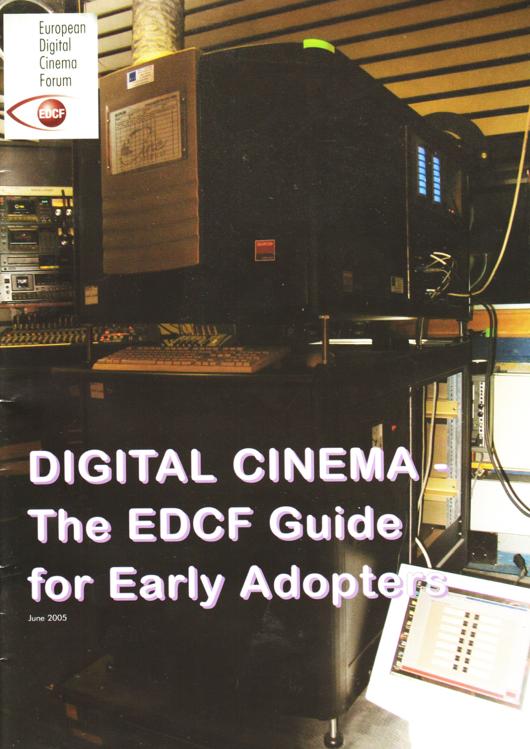 A preview of the Digital Cinema - The EDCF Guide for Early Adopters document.