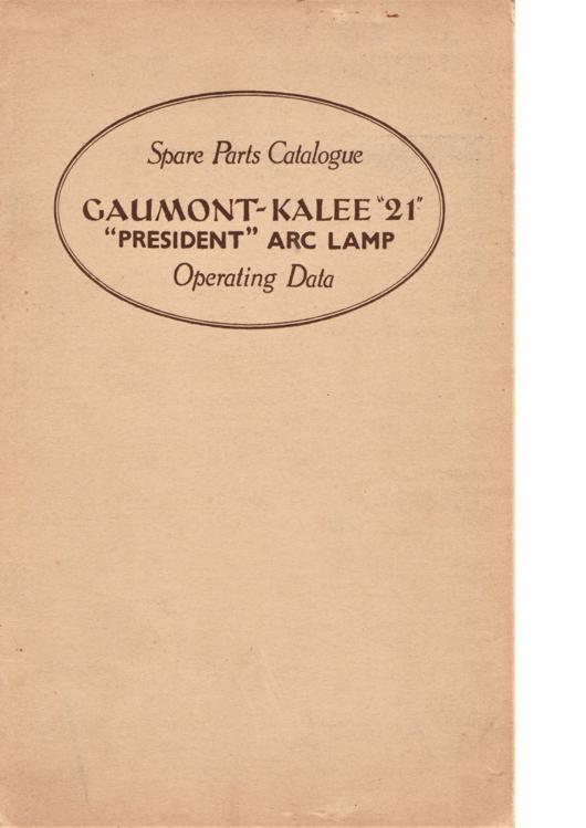 A preview of the Gaumont-Kalee "21" "President" Arc Lamp - Spare Parts Catalogue and Operating Data document.