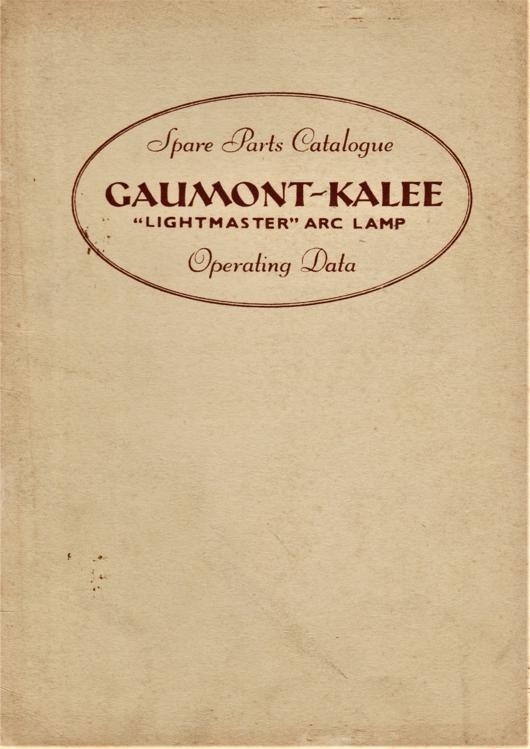 A preview of the Gaumont-Kalee "Lightmaster" Arc Lamp - Spare Parts Catalogue - Operating Data document.
