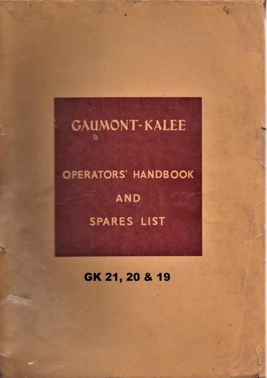 A preview of the Gaumont-Kalee Operators' Handbook And Spares List - GK 21, 20, & 19 document.