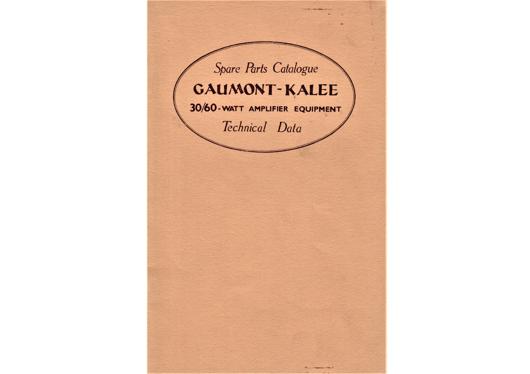 A preview of the Gaumont-Kalee Spare Parts Catalogue 30/60-Watt Amplifier Equipment document.