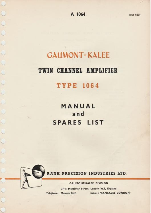A preview of the Gaumont-Kalee Twin Channel Amplifier Type 1064 - Manual and Spares List document.
