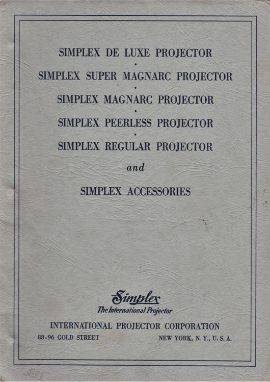 A preview of the Simplex De Luxe Projector - Simplex Super Magnarc Projector - Simplex Magnarc Projector - Simplex Peerless Projector - Simplex Regular Projector and Simplex Accessories document.