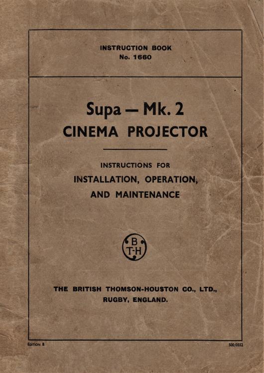 A preview of the Supa - Mk. 2 Cinema Projector - Instructions For Installation, Operation, And Maintenance document.