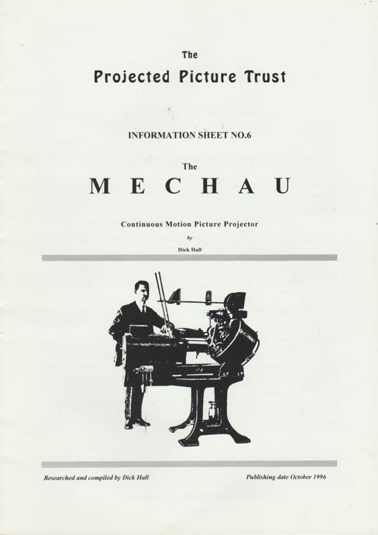 A preview of the The Projected Picture Trust Information Sheet No.6 - The Mechau Continuous Motion Picture Projector document.